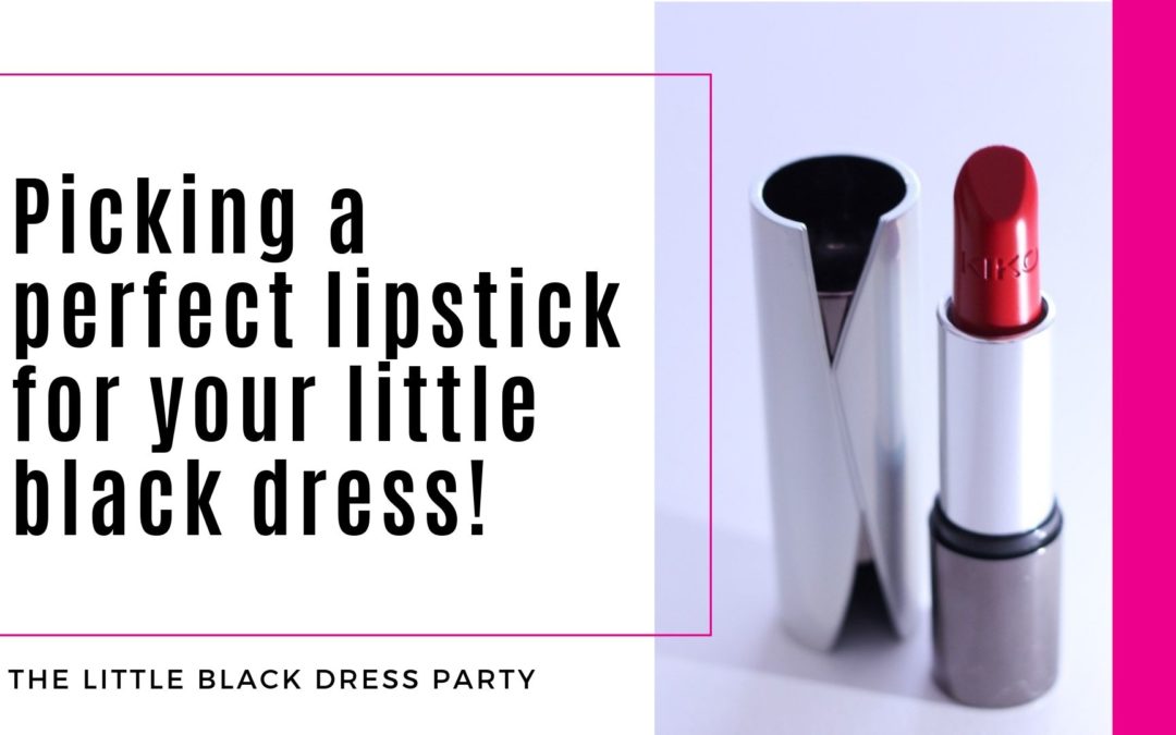 Picking a perfect lipstick for your little black dress!